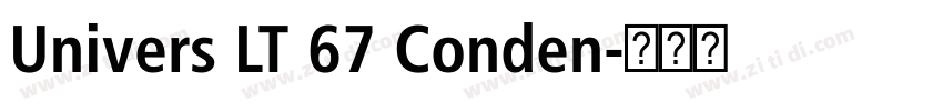 Univers LT 67 Conden字体转换 Univers LT 67 Conden字体转换